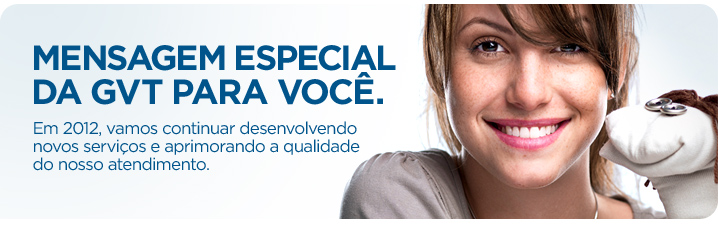 Mensagem especial da GVT para voc&ecirc;.