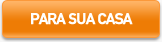 Para sua casa